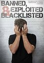 Смотреть «Banned, Exploited & Blacklisted: The Underground Work of Controversial Filmmaker Shane Ryan» онлайн фильм в хорошем качестве