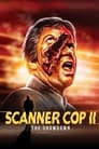 Смотреть «Сканер-полицейский 2» онлайн фильм в хорошем качестве