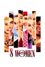 Смотреть «8 женщин» онлайн фильм в хорошем качестве