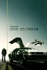 Смотреть «Открывая Джона ДеЛореана» онлайн фильм в хорошем качестве