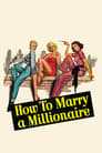 Смотреть «Как выйти замуж за миллионера» онлайн фильм в хорошем качестве