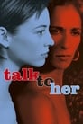 Смотреть «Поговори с ней» онлайн фильм в хорошем качестве
