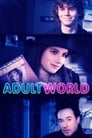 Смотреть «Взрослый мир» онлайн фильм в хорошем качестве