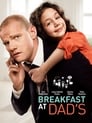 Смотреть «Завтрак у папы» онлайн фильм в хорошем качестве