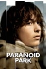 Смотреть «Параноид парк» онлайн фильм в хорошем качестве