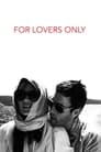 Смотреть «Только для влюбленных» онлайн фильм в хорошем качестве