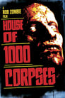 Смотреть «Дом 1000 трупов» онлайн фильм в хорошем качестве